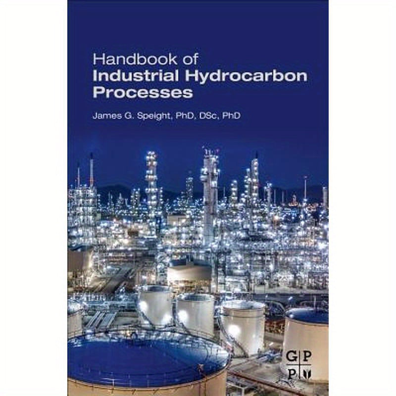 Handbook of Industrial Hydrocarbon Processes