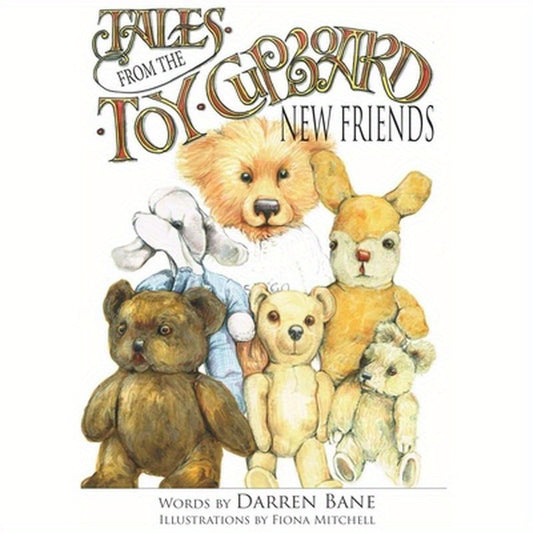 Tales from the Toy Cupboard: New Friends