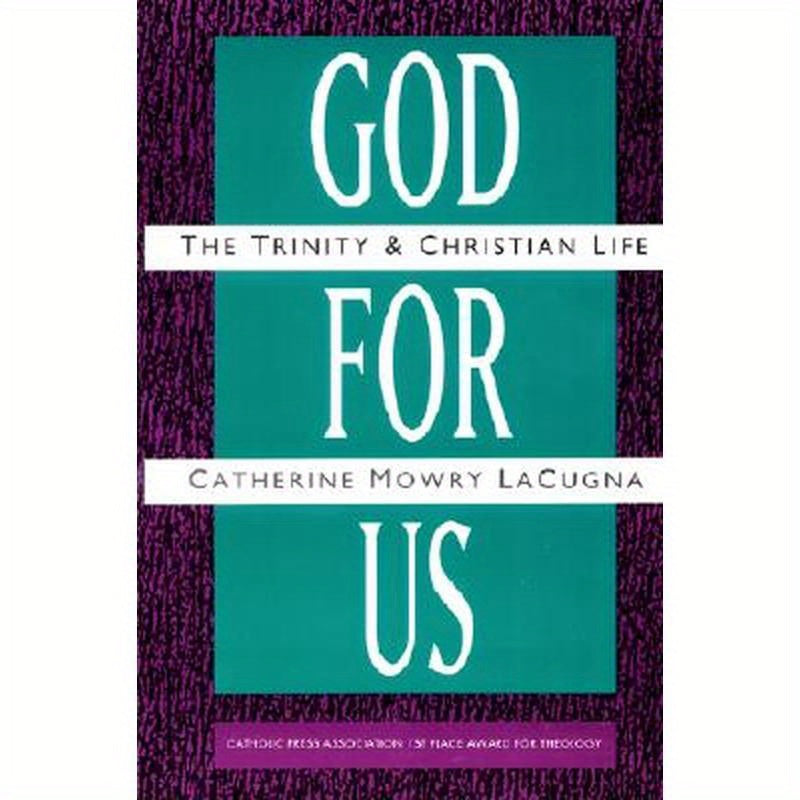God for Us: The Trinity and Christian Life