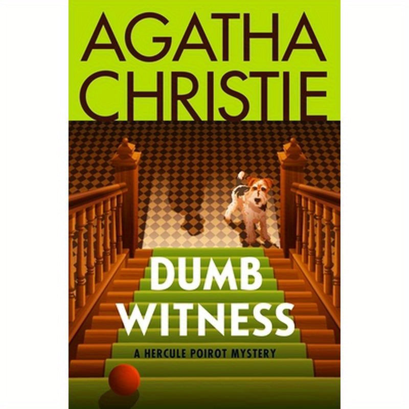Dumb Witness: A Hercule Poirot Mystery: The Official Authorized Edition