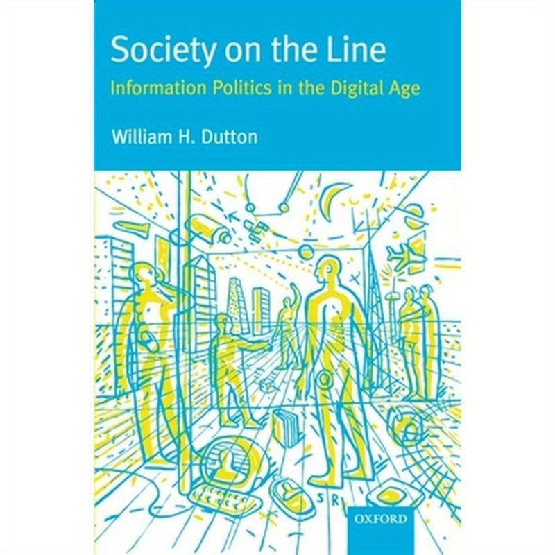 Society on the Line: Information Politics in the Digital Age