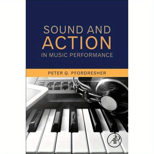 Sound and Action in Music Performance