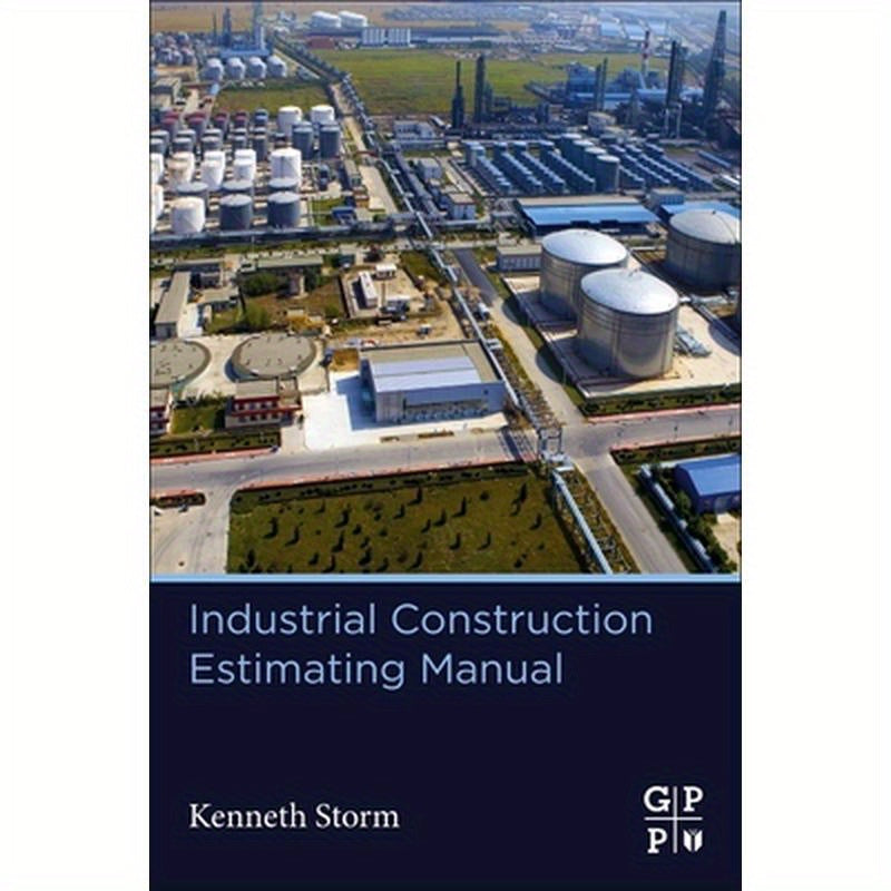 Industrial Construction Estimating Manual