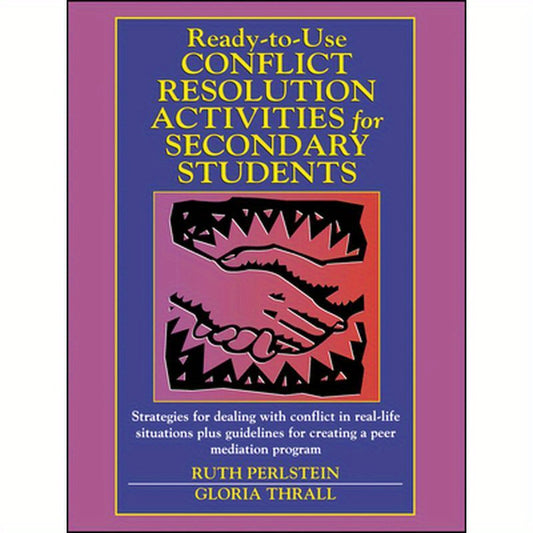Ready-To-Use Conflict Resolution Activities for Secondary Students
