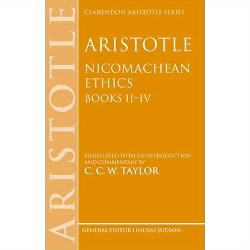 Aristotle: Nicomachean Ethics, Books II--IV: Translated with an Introduction and Commentary