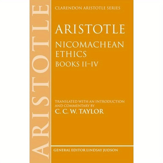 Aristotle: Nicomachean Ethics, Books II--IV: Translated with an Introduction and Commentary