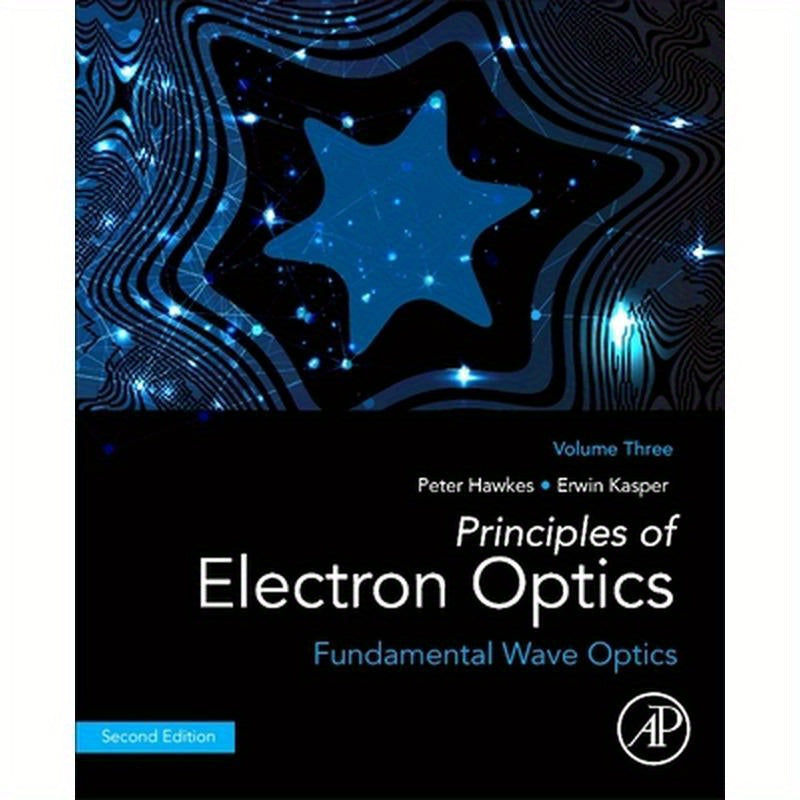 Principles of Electron Optics, Volume 3: Fundamental Wave Optics