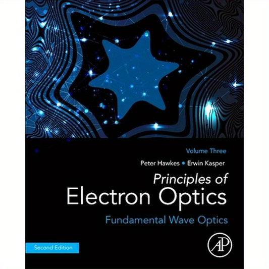 Principles of Electron Optics, Volume 3: Fundamental Wave Optics