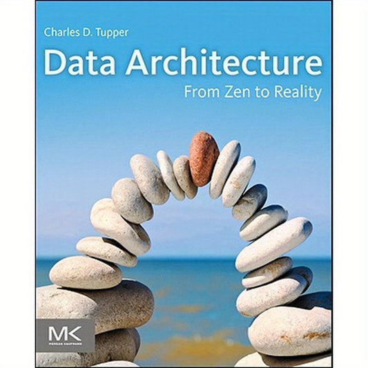 Data Architecture: From Zen to Reality