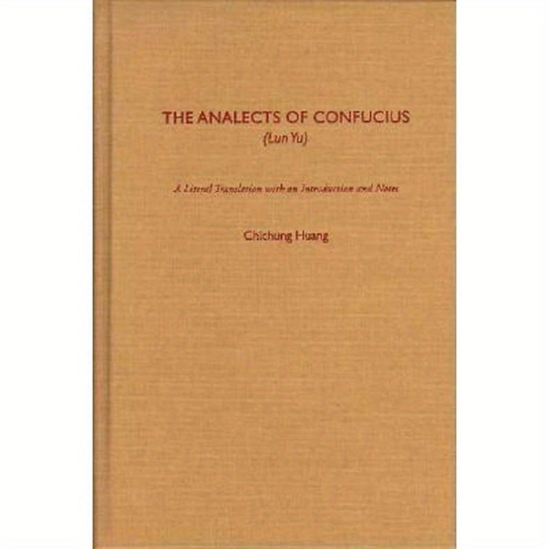 The Analects of Confucius: (Lun Yu)