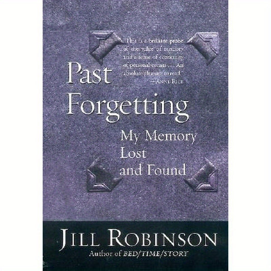 Past Forgetting: My Memory Lost and Found