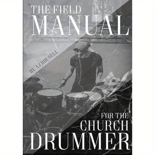 The Field Manual For The Church Drummer