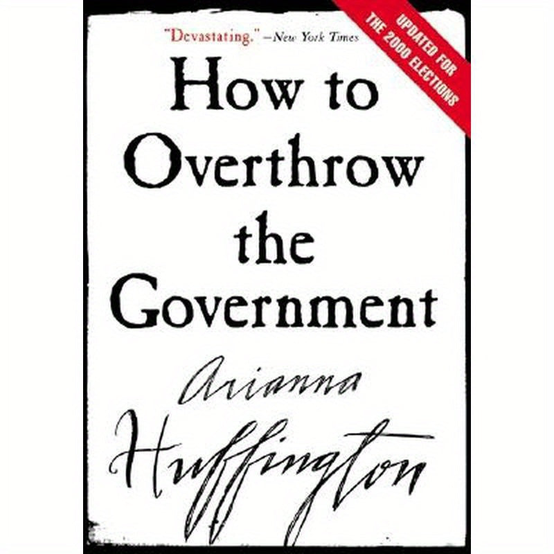 How to Overthrow the Government