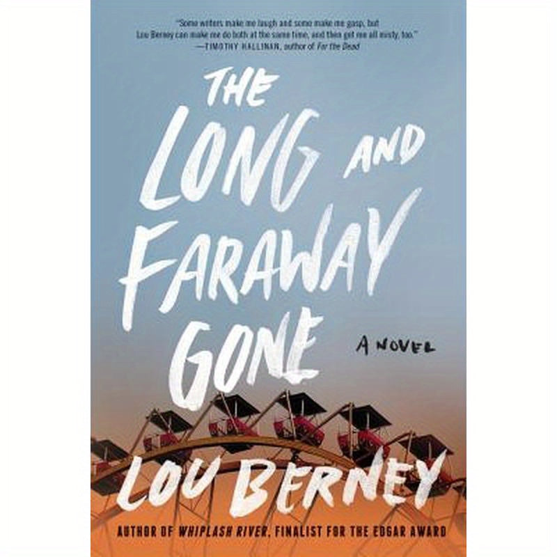 The Long and Faraway Gone