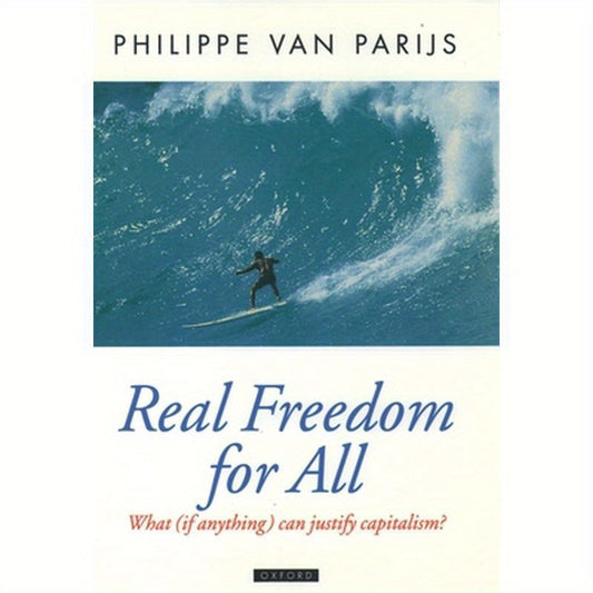 Real Freedom for All: What (If Anything) Can Justify Capitalism?