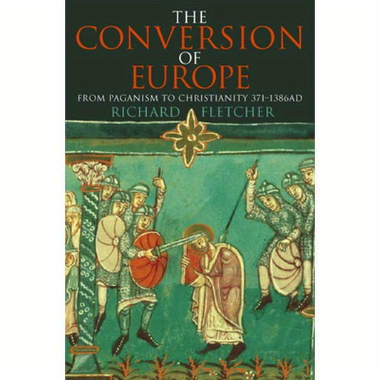 The Conversion of Europe
