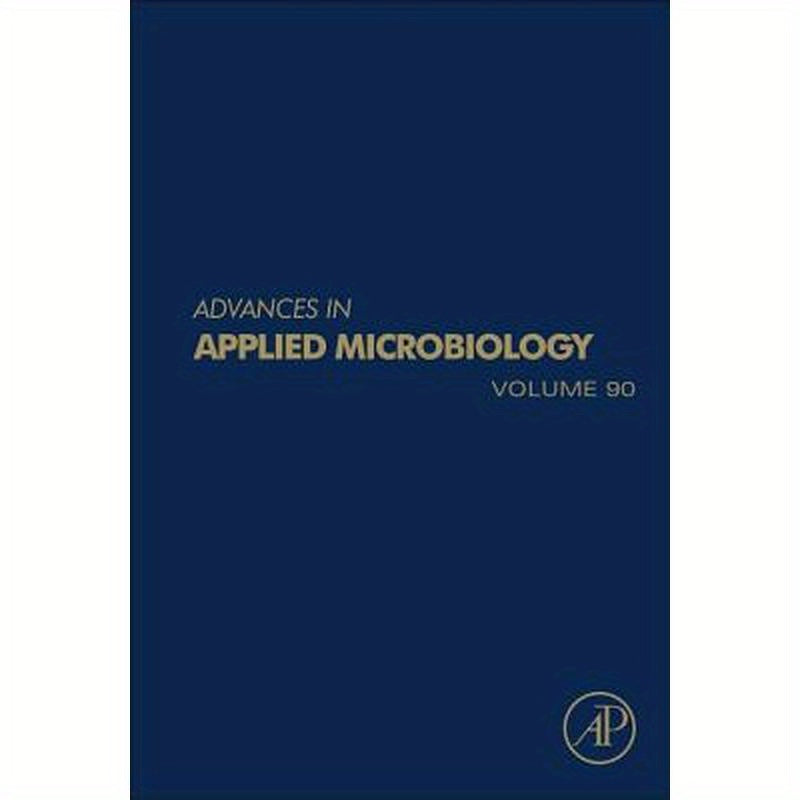 Advances in Applied Microbiology: Volume 90