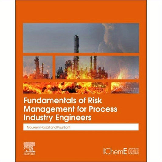 Fundamentals of Risk Management for Process Industry Engineers