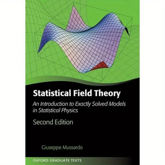 Statistical Field Theory: An Introduction to Exactly Solved Models in Statistical Physics