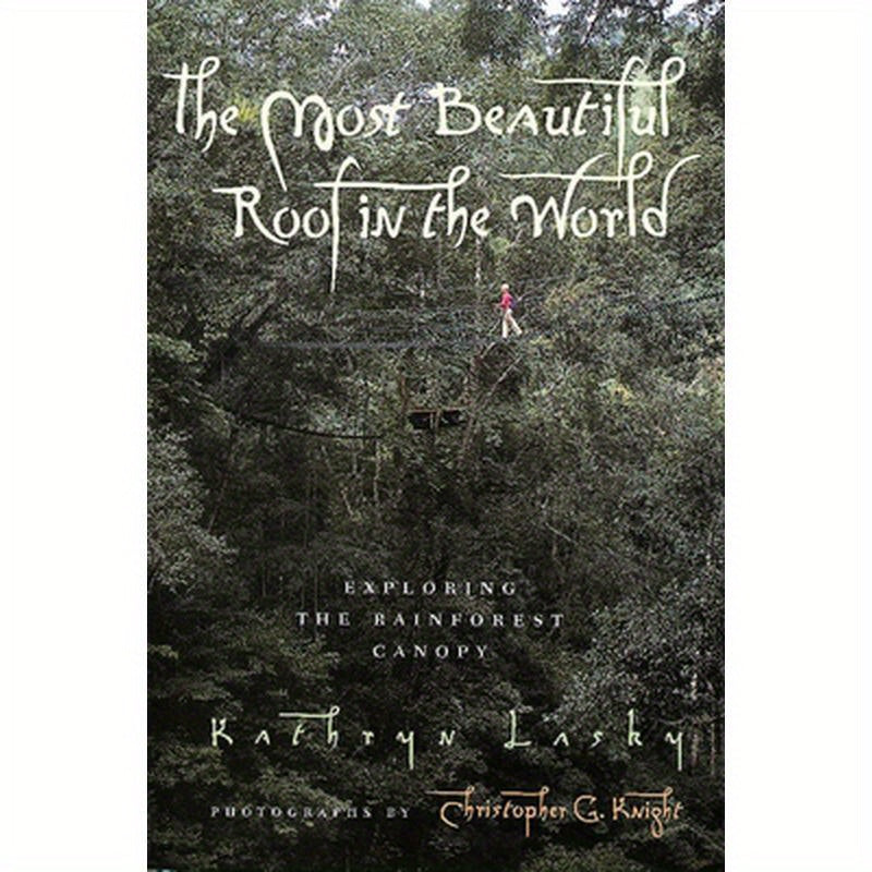 The Most Beautiful Roof in the World: Exploring the Rainforest Canopy