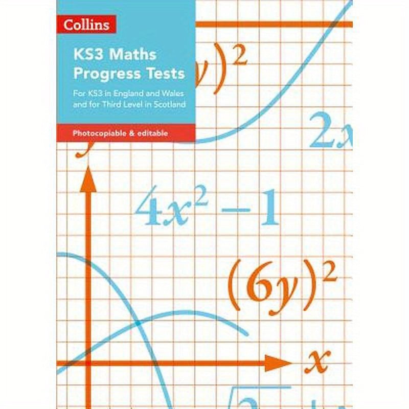 Collins Tests & Assessment - Ks3 Maths Progress Tests: For Ks3 in England and Wales and for Third Level in Scotland