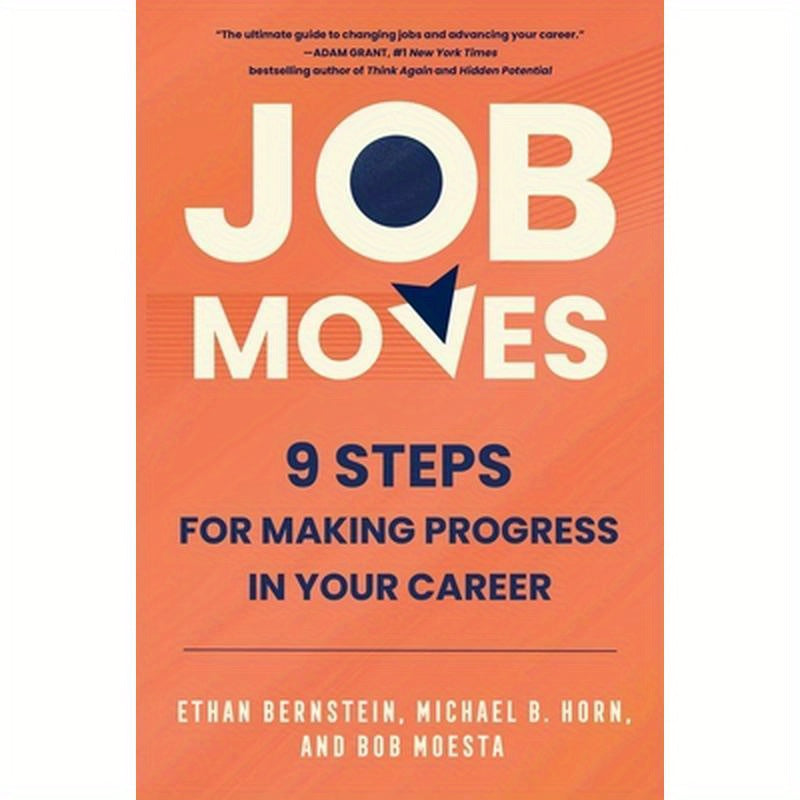 Job Moves: 9 Steps for Making Progress in Your Career