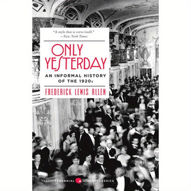 Only Yesterday: An Informal History of the 1920s