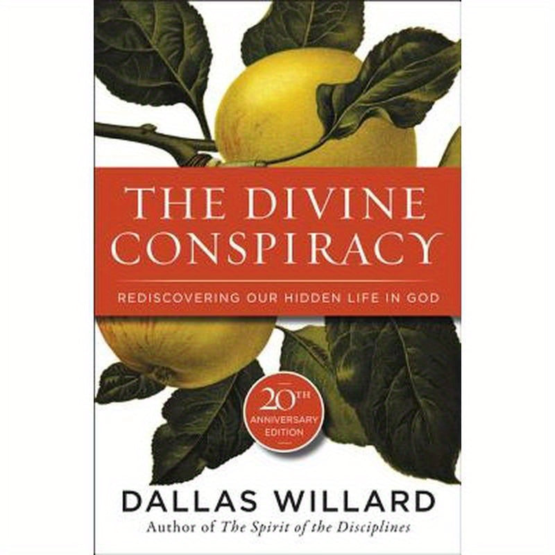 The Divine Conspiracy: Rediscovering Our Hidden Life in God