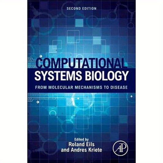 Computational Systems Biology: From Molecular Mechanisms to Disease