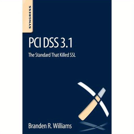 PCI Dss 3.1: The Standard That Killed SSL