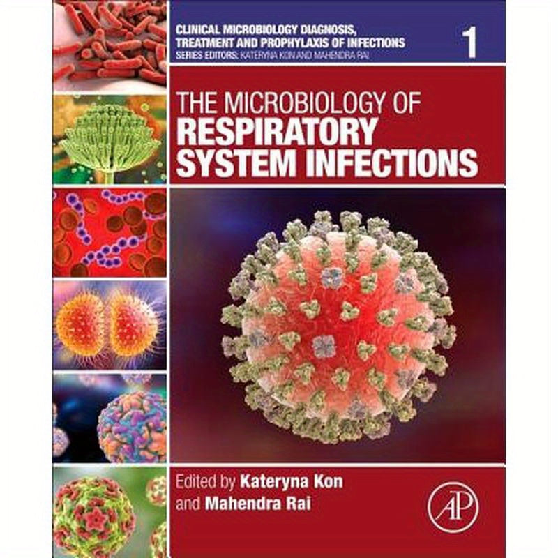 The Microbiology of Respiratory System Infections: Volume 1