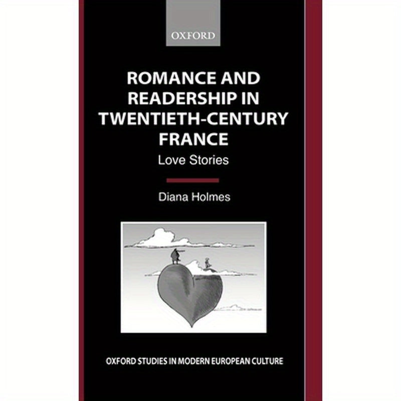 Romance and Readership in Twentieth-Century France: Love Stories