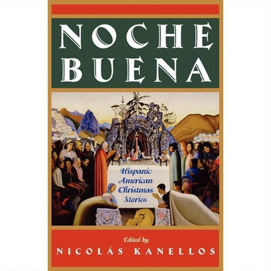 Noche Buena: Hispanic American Christmas Stories