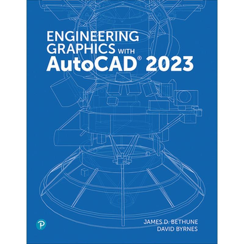 Engineering Graphics with AutoCAD 2023