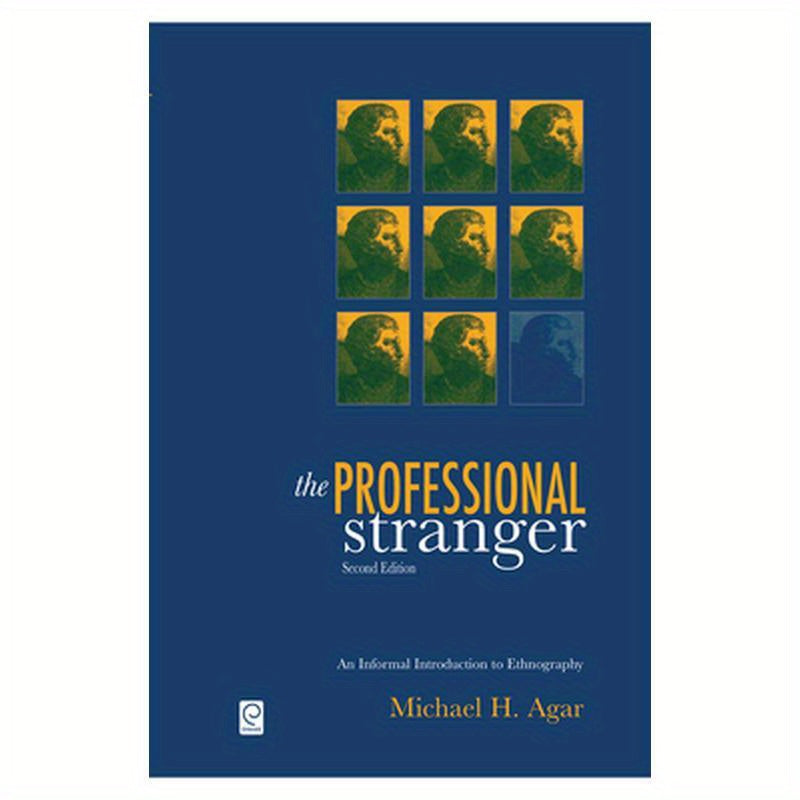 The Professional Stranger: An Informal Introduction to Ethnography