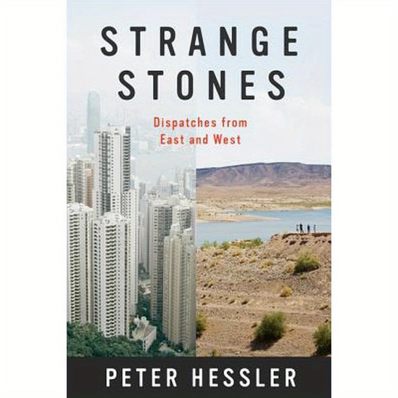 Strange Stones: Dispatches from East and West