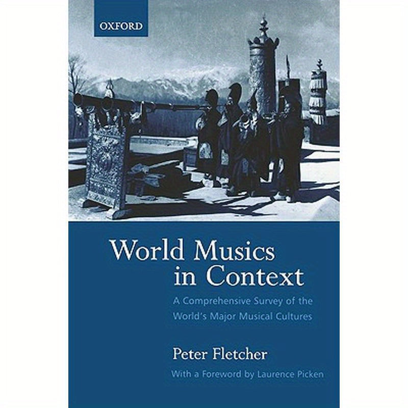 World Musics in Context: A Comprehensive Survey of the World's Major Musical Cultures