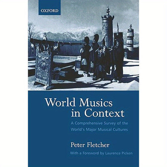 World Musics in Context: A Comprehensive Survey of the World's Major Musical Cultures
