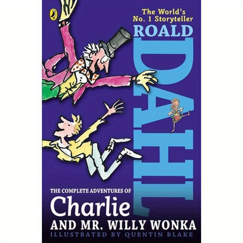 The Complete Adventures of Charlie and Mr. Willy Wonka