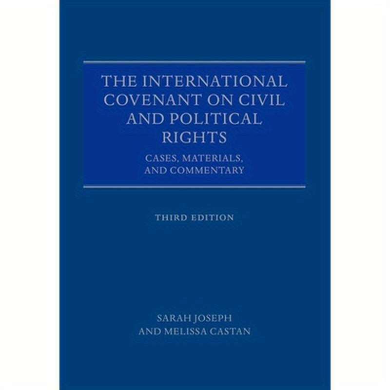 The International Covenant on Civil and Political Rights: Cases, Materials, and Commentary