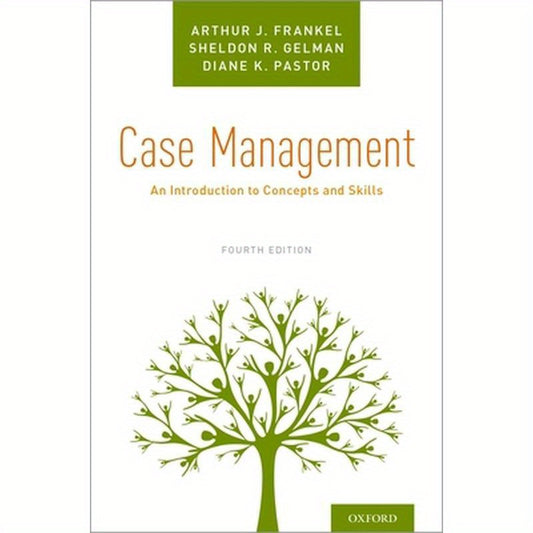 Case Management: An Introduction to Concepts and Skills