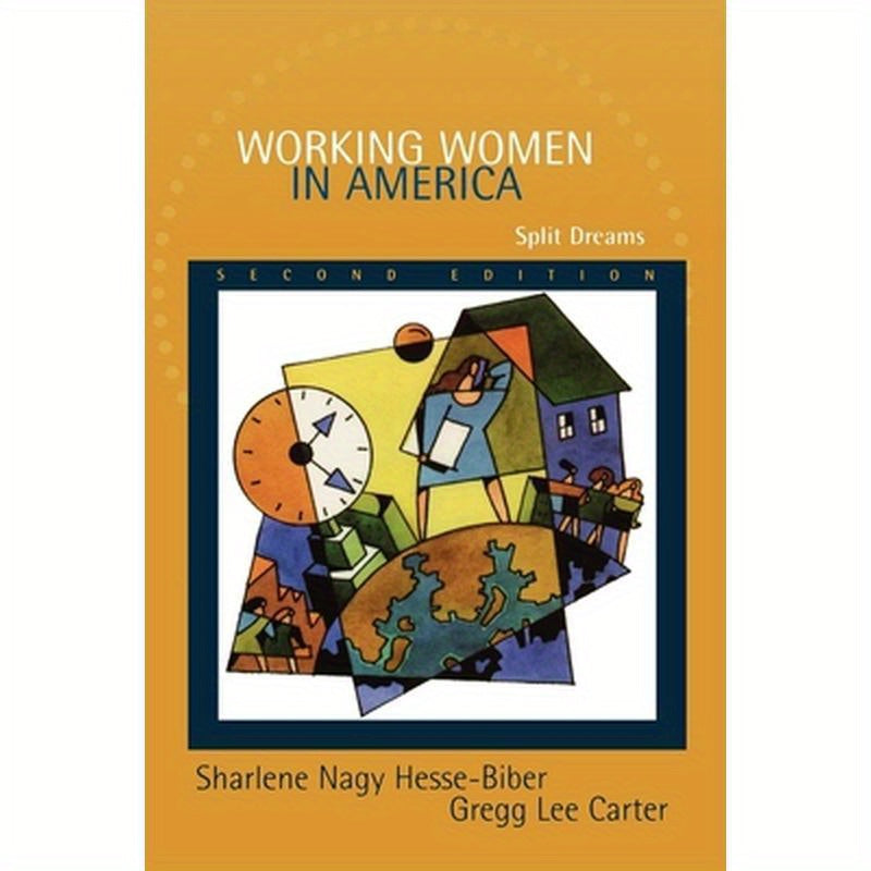 Working Women in America: Split Dreams