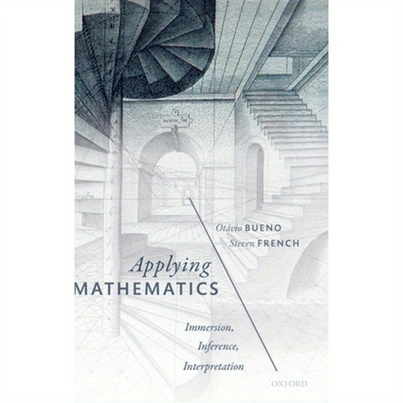 Applying Mathematics: Immersion, Inference, Interpretation