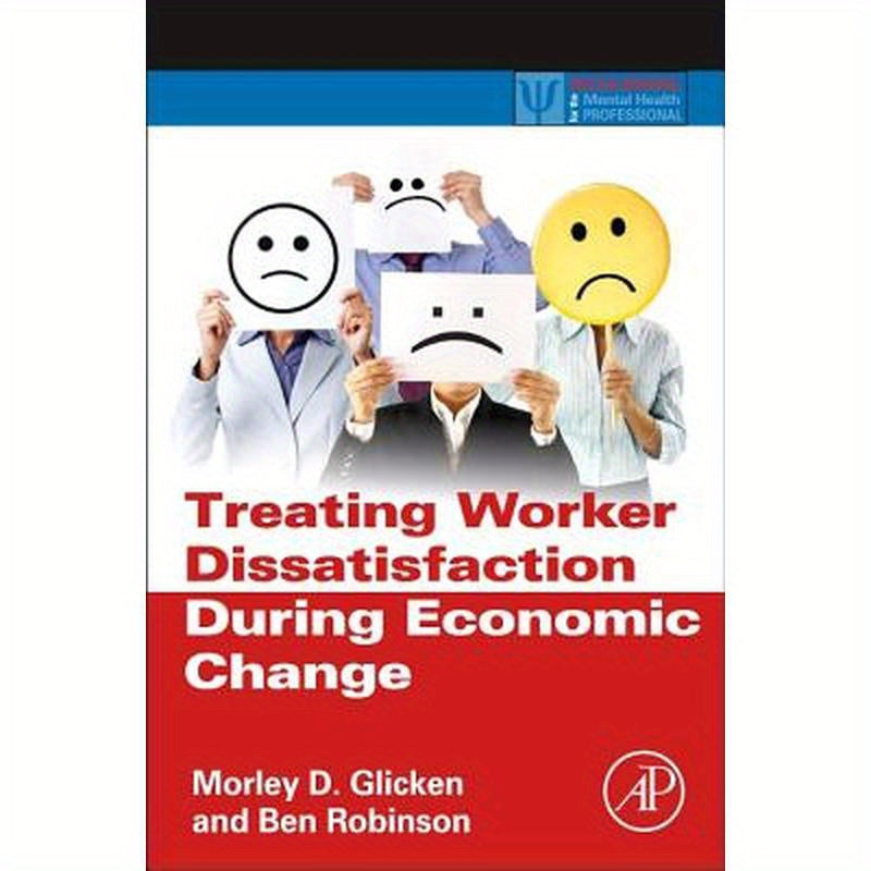 Treating Worker Dissatisfaction During Economic Change