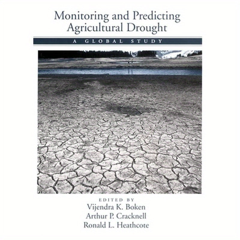 Monitoring and Predicting Agricultural Drought: A Global Study