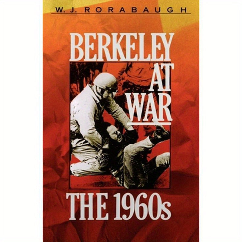 Berkeley at War: The 1960s