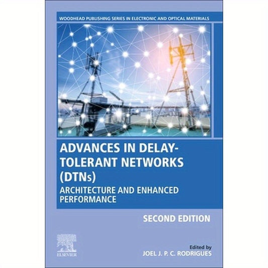 Advances in Delay-Tolerant Networks (Dtns): Architecture and Enhanced Performance