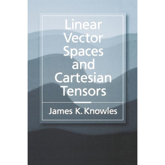 Linear Vector Spaces and Cartesian Tensors