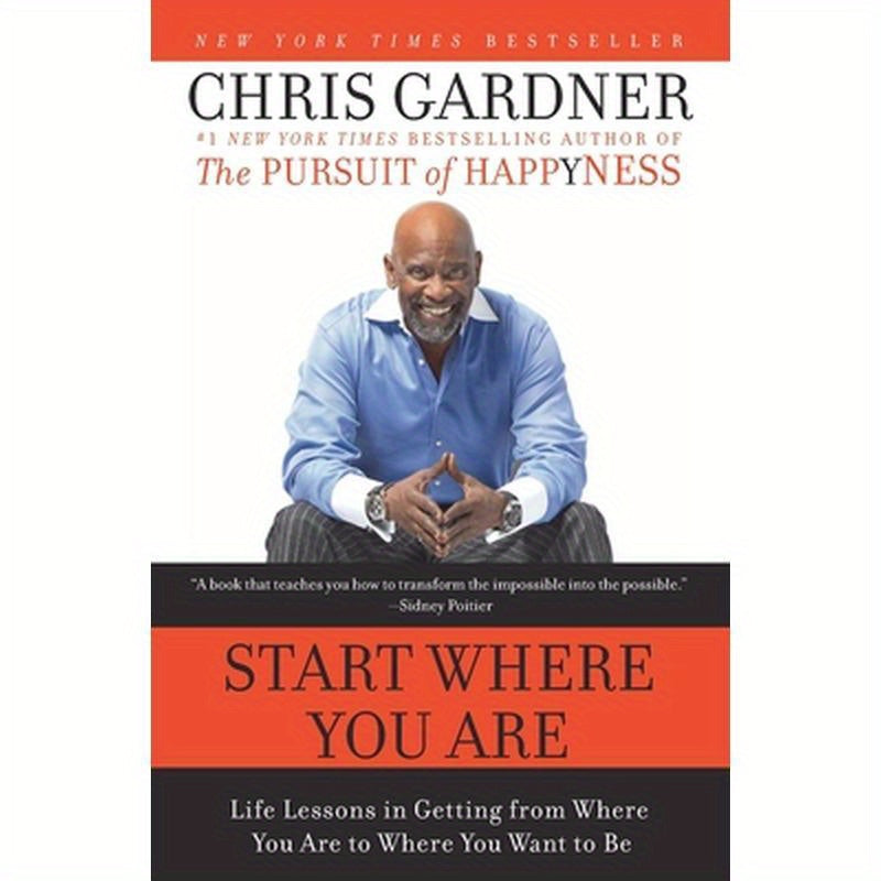 Start Where You Are: Life Lessons in Getting from Where You Are to Where You Want to Be