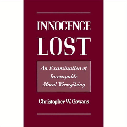 Innocence Lost: An Examination of Inescapable Moral Wrongdoing